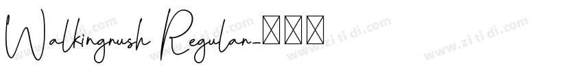 Walkingrush Regular字体转换